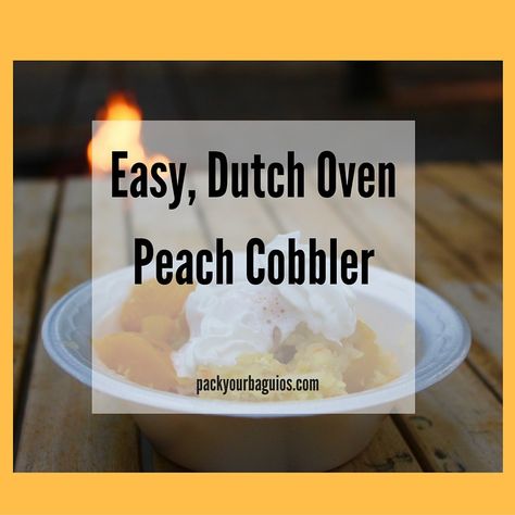 Easy, Dutch Oven Peach Cobbler Summer Cobbler, Oven Peach Cobbler, Dutch Oven Cobbler, Dutch Oven Peach Cobbler, Dutch Oven Desserts, Iron Family, Fresh Peach Cobbler, Best Dutch Oven, Dutch Oven Camping