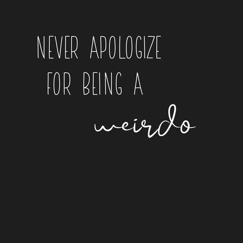 Weirdo Tattoo Word, Weirdo Quotes Being Weird, Weirdo Wallpaper, Being Weird Quotes, Weirdo Aesthetic, Alternative Quotes, Weirdo Quotes, My Weirdo, Edgy Quotes