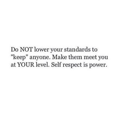 LEVEL UP. - - - - -  #positivity #goodvibes #quotes #quotesaboutlife #quoteoftheday #motivation #motivationalquotes #mindset #mindsetiseverything #levelup #spiritual #spiritualawakening #meditation #vibes #goodvibes #positivevibes #drjoedispenza #riseyourvibration #yoga #budha #mantra Lower Your Standards Quotes, Standards Quotes, Goodvibes Quotes, Daily Quotes Positive, Manifest Anything, Secret Law Of Attraction, The Law Of Attraction, Self Respect, Subconscious Mind