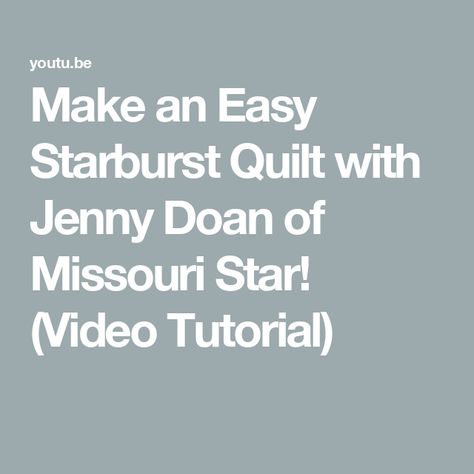 Make an Easy Starburst Quilt with Jenny Doan of Missouri Star! (Video Tutorial) Morning Star Quilt, Jenny Doan Tutorials, Msqc Tutorials, Missouri Quilt Company, Missouri Star Quilt Company Tutorials, Missouri Star Quilt Tutorials, Quilt Stars, Star Video, Lattice Quilt