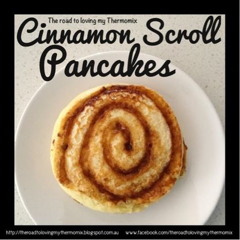 The road to loving my Thermomix: Cinnamon Scroll Pancakes Thermomix Pancakes, Thermomix Breakfast, Afterschool Snacks, Basic Pancake Recipe, Cinnamon Scrolls, Thermomix Bread, Basic Pancakes, Lunchbox Recipes, Kids Treats