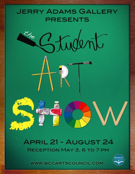 Student art show poster: This poster shows off various media of art jumping from pallets and complimentary colours to ink and pencils all various parts of ART which is clearly the biggest point to make with the poster.  The green in the background is most likely done to evoke a thought about the class room so its a smart use of student and art. Something to keep in mind when creating the poster for the art show. Art Club Poster, Art Show Ideas, Art Show Poster, Cultural Poster, Student Art Show, Art Class Posters, School Exhibition, Show Ideas, College Poster