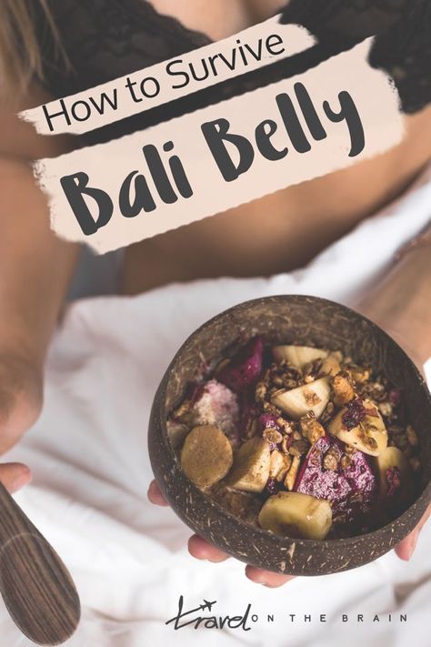 How to Survive Bali Belly and Prevent Traveller’s Diarrhoea - Travel on the Brain Bali Bucket List, Bali Baby, Bali Food, Bali Honeymoon, Bali Vacation, Bali Holidays, Bali Travel Guide, The Plague, How To Survive