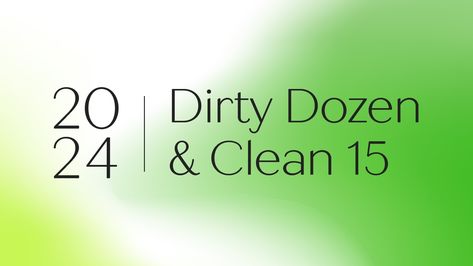 New Report: 2024 Dirty Dozen & Clean 15 | FOOD MATTERS® Dirty Dozen Clean 15, The Round Up, Clean 15, Dirty Dozen, Nutrition Certification, Slow Aging, Food Matters, Eat To Live, Green Grapes