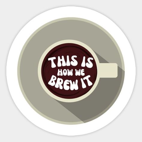 This is how we brew it logo decal is a funny café play on words with the phrase this is how we do it. The sticker design features the funny coffee themed quote this is how we brew it. This design is perfect for any coffee lover as a gift or any caffeine enthusiast Deja Brew, Coffee Words, It Logo, Play On Words, Abstract Wallpaper Design, Coffee Logo, Cafe Logo, Brew Coffee, Word Play