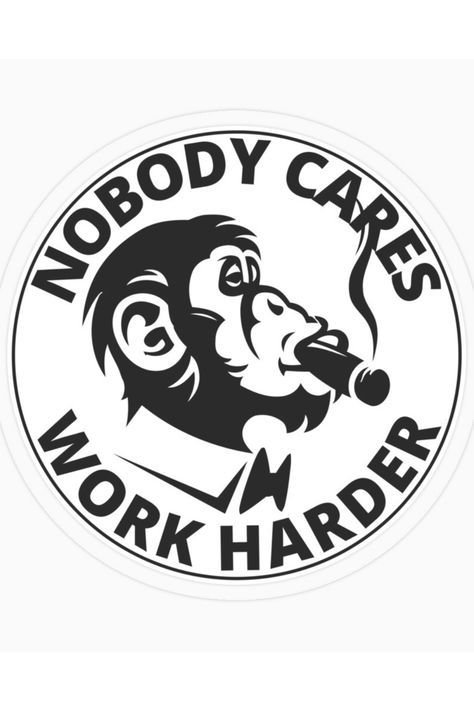 Funny Electrical Humor, Work Harder Tattoo, Nobody Cares About You Quotes, Funny Vinyl Decals, Funny Logo, Native English, Work Stickers, Inspirational Stickers, Funny Decals