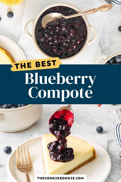 This thick, sweet, and fruity Blueberry Compote make the perfect sauce for all kinds of desserts, baked goods, and other dishes. Pair it with pancakes, waffles, cakes, ice cream, dessert bars, and more. Blueberry Compote For Cheesecake, Sauce For Cheesecake, Blueberry Compote Recipe, Blueberry Sauce Recipe, Cheesecake Pancakes, Cakes Ice Cream, Compote Recipe, The Cookie Rookie, Blueberry Compote