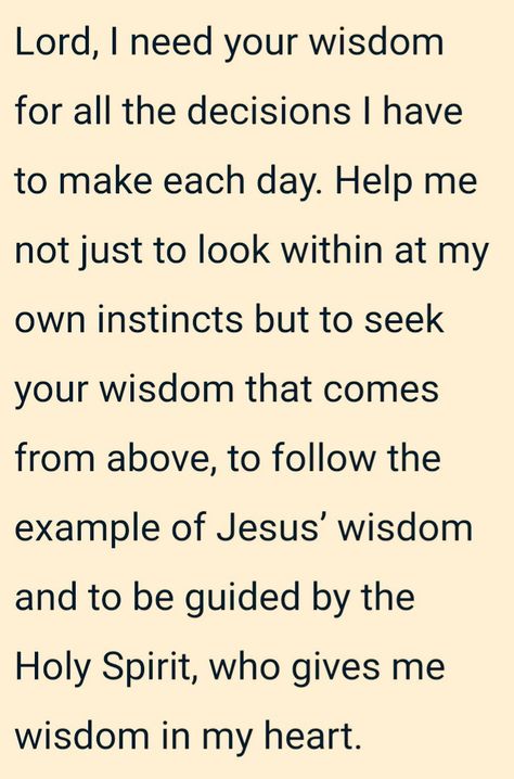 Lord, I need your wisdom for all the decisions I have to make each day. Help me not just to look within at my own instincts but to seek your wisdom that comes from above, to follow the example of Jesus’ wisdom and to be guided by the Holy Spirit, who gives me wisdom in my heart. Lord Come Quickly, Lord Help, Lord Help Me, Positive Sayings, Powerful Prayers, Christian Things, Have Faith In Yourself, Prayer Board, Inspirational Prayers