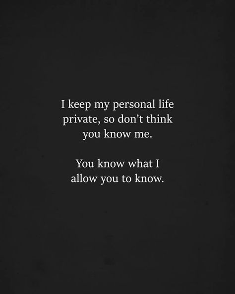 Private Life Quotes, Maturity Quotes, Dear Self Quotes, Bio Quotes, Quotes That Describe Me, Emoji Wallpaper, Real Life Quotes, Motivational Quotes For Life, Self Quotes