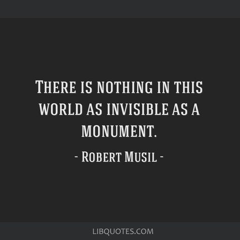 There is nothing in this world as invisible as a monument. The Heart Has Its Reasons Quote, Pascal Quotes, Blaise Pascal Quotes, The Heart Has Its Reasons, Socrates Quotes, Blaise Pascal, Literature Humor, Stoicism Quotes, Stoic Quotes