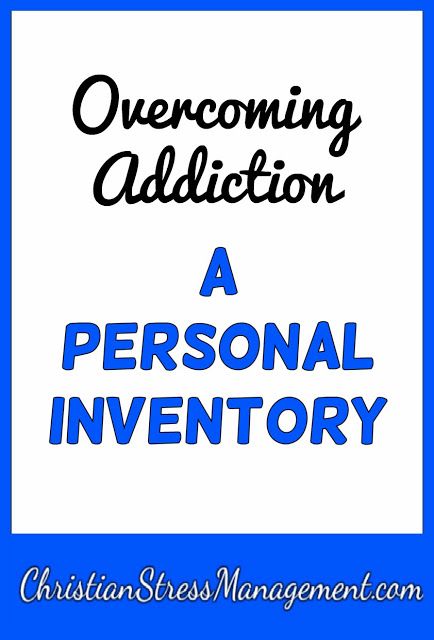 Overcoming Addiction: A Personal Inventory Questions Bible Principles, Personal Inventory, Eating Schedule, Recovering Addict, Quit Sugar, Life Makeover, Healthy Boundaries, Free Bible, Relaxation Techniques