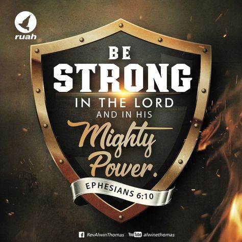 Alwin Thomas on Instagram: “Be strong in the Lord and in his mighty power. Ephesians 6:10  #dailybreath #ruah #ruahchurch #ruahministries #bibleverse #promiseoftheday…” Ephesians 6:13-17, Ephesians 3:16-19, Eph 6:11 Armor Of God, Be Strong In The Lord, Typography Photoshop, Ephesians 6:16 Armor Of God, Strong In The Lord, Ephesians 5:15-16 Kjv, Blessing Words