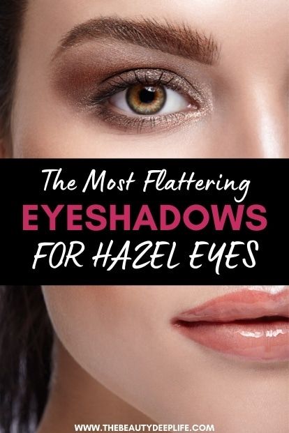 Smoky Hazel Eyes, Best Eye Make Up For Hazel Eyes, Make Up For Amber Eyes, Eye Makeup Tutorial For Hazel Eyes, Eyeshadows For Hazel Green Eyes, Hazel Eyes Natural Makeup, Natural Eyeshadow For Hazel Eyes, Make Hazel Eyes Look Green, Make Up For Hazel Eyes And Blonde Hair