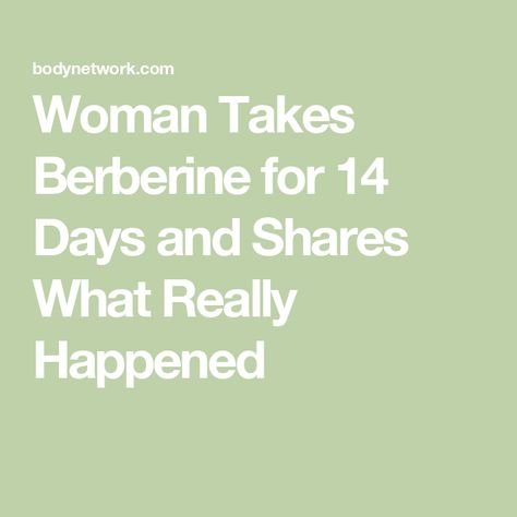 Woman Takes Berberine for 14 Days and Shares What Really Happened What Is Berberine, Losing Weight With Berberine, Benefits Of Berberine, How To Take Berberine, Berberine Dosage, Berberine Benefits For Women, Berberine Side Effects, Berberine Before And After, Ceylon Cinnamon Benefits