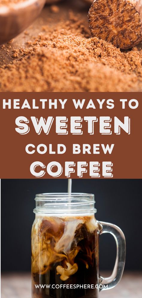 Cold Brew Coffee Recipe Starbucks, Diy Cold Brew Coffee, Ninja Coffee Bar Recipes, Homemade Cold Brew Coffee, Cold Brew Coffee At Home, Coffee Recipe Healthy, Cold Brew Coffee Recipe, Healthy Sweeteners, Cold Brew Coffee Concentrate