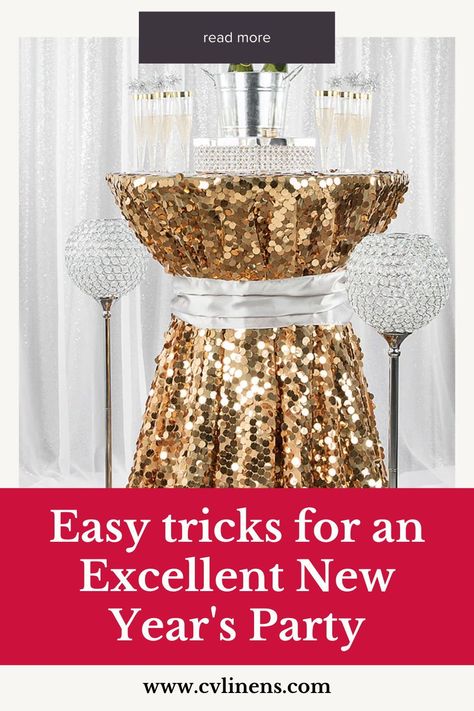 Ring in the new year with a glamorous party and glittering sequin linens. Sparkling decor can only take you so far…you have to know how to work it! The key to transforming your typical New Year’s party decor into total luxury is a simple shift in furniture. Want to upgrade a basic New Year’s house party into glamorous soiree? Add some cocktail tables! New Year's Eve Party Themes, Becoming An Event Planner, Diy Party Decor, Party Theme Ideas, Easy Tricks, Sequin Tablecloth, Event Planning Tips, Glamorous Party, New Year's Eve Party