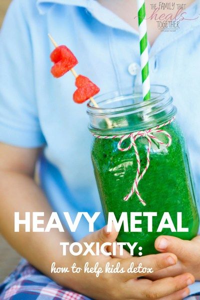 Heavy Metal Toxicity: How to Help Kids Detox | The Family That Heals Together Heavy Metal Toxicity, Body Detox Cleanse, Detox Kur, Heavy Metal Detox, Detox Your Liver, Full Body Detox, Detox Diet Plan, Smoothie Detox, Detox Drinks Recipes