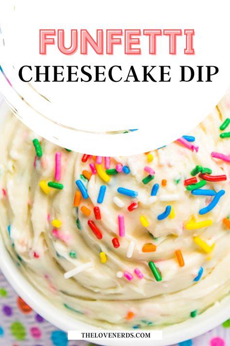 Funfetti Dip With Cream Cheese, Cake Dip Funfetti, Dip Party Ideas Decor, Easy Homemade Dips, Birthday Cake Dip Recipes, Fun Fetti Dip, Birthday Dip, Cheesecake Dip Easy, Walking Desserts