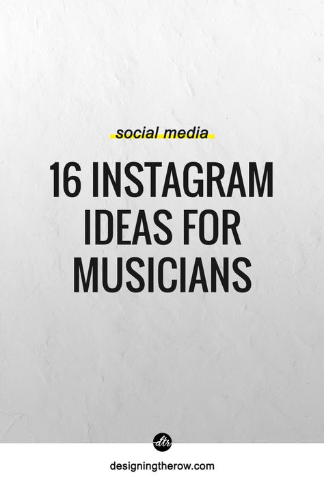 16 Instagram Ideas for Musicians — Designing the Row Music Industry Business, Bio Insta, Music Mixing, Instagram Username Ideas, Music Career, Insta Bio, Free Audio, Music Writing, Squarespace Website Design