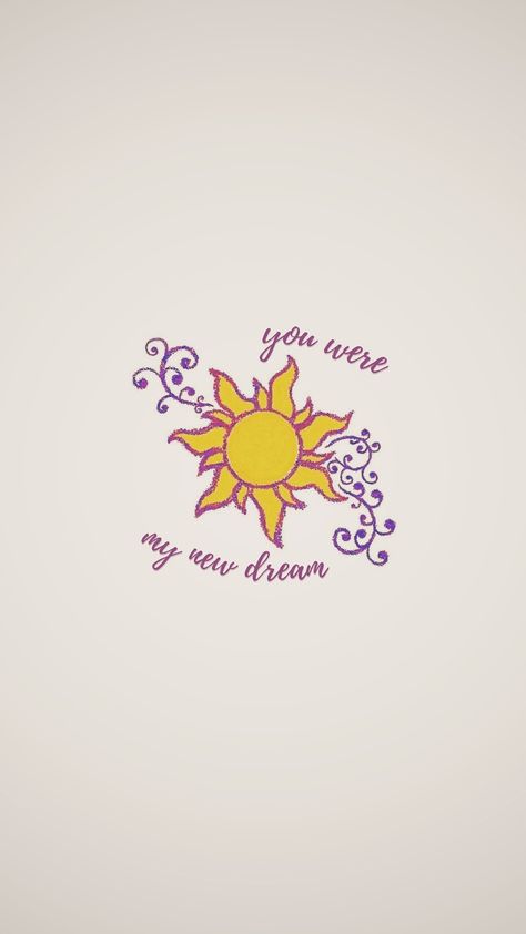 Tangled Sun Drawing Easy, Rapunzel Theme Painting, Best Day Ever Rapunzel, Rapunzel Simple Drawing, Rapunzel Aesthetic Tattoo, Tangled You Were My New Dream, Tangled Aesthetic Quotes, You Were My New Dream Tangled Wallpaper, Disney Quotes Rapunzel