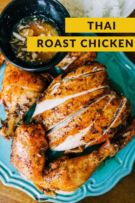 Thai Whole Chicken, Thai Roasted Chicken, Roasted Chicken Sauce, Asian Roast Chicken, Thailand Recipes, Homemade Takeout, Chili Dipping Sauce, Roast Chicken Recipe, Chicken Roast