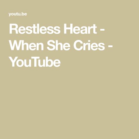 Restless Heart - When She Cries - YouTube When She Cries, Cry Youtube, Restless Heart, Greatest Hits, To Listen, Music Video, Music Videos, Music, Quick Saves