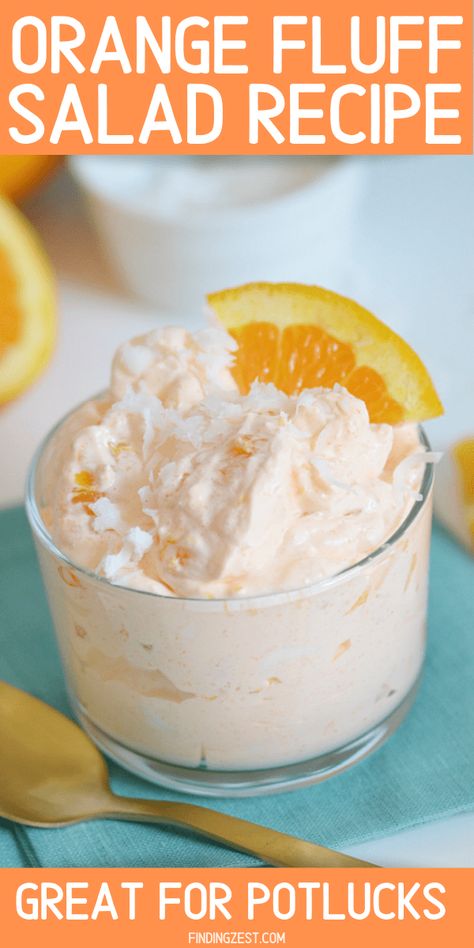 Orange Fluff Salad (without Cottage Cheese) - Finding Zest Orange Salad Dessert, Fruit Salad Cottage Cheese, Cool Whip Mandarin Orange Salad, Jello Orange Salad, Cool Whip Fruit Desserts, We Orange Fluff, Orange Cool Whip Salad, Fluff Jello Salad Recipe Cool Whip, Jello Recipes With Cool Whip Fruit Salads