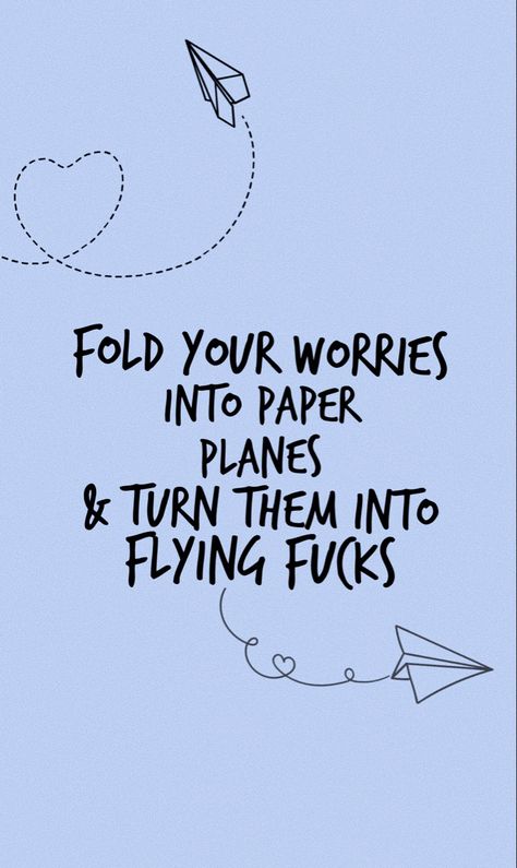 2024 Bujo, Funny Motivation, Paper Planes, Motivational Prints, Top Ideas, Belly Laughs, I Dont Have Friends, Paper Plane, Printable Quotes