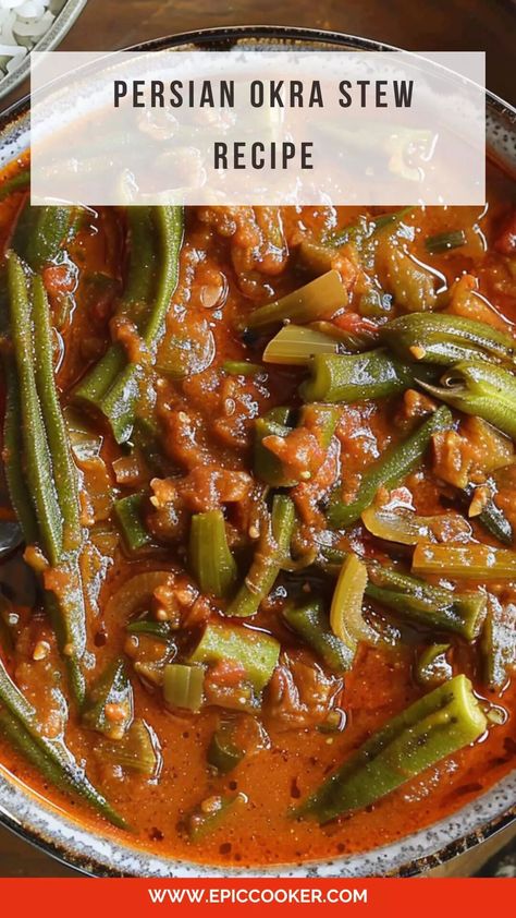 Persian Okra Stew Recipe – Epic Cooker Persian Okra Stew, Fresh Okra Recipes, Turkish Stew, Persian Food Recipes, Ovulatory Phase, Okra Benefits, Okra Stew, Okra Recipe, Iranian Recipes