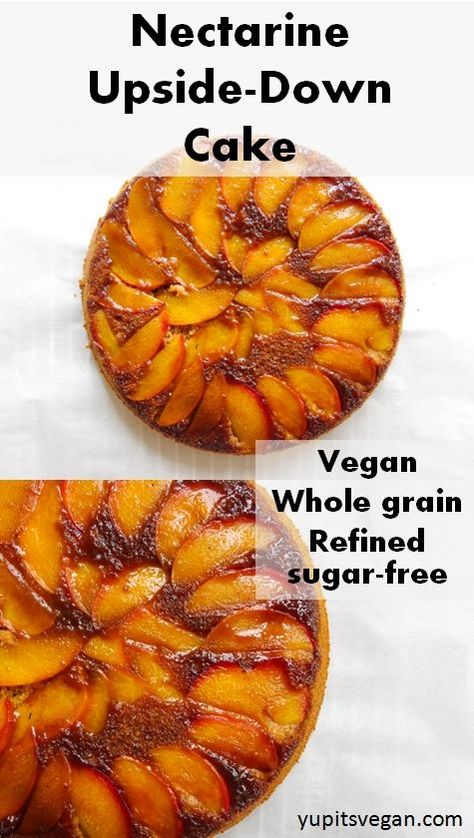 Vegan Nectarine Upside-Down Cake | Yup, it's Vegan. Lightly-sweetened summer cake made with spelt flour. Nectarine Recipes, 10 000 Followers, Summer Cake, Whole Grain Flour, Spelt Flour, Summer Cakes, Vegan Cakes, Upside Down Cake, Nectarine