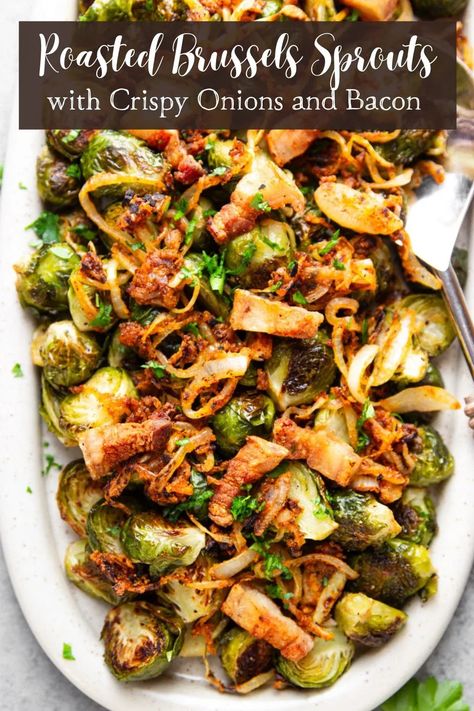 This Roasted Brussels Sprouts With Crispy Onions and Bacon is the perfect side dish this holiday season. The combination of the caramelized onions and savory bacon tossed together with the Brussels sprouts makes it irresistibly good. You'll find yourself craving it throughout the year. Brussels And Bacon, Brussel Sprout Recipes With Bacon, Brussel Sprout Recipes Roasted, Roasted Sprouts, Bacon Brussel Sprouts, Crispy Onions, Sprouts With Bacon, Sprout Recipes, Brussels Sprouts Recipe