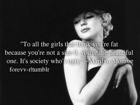 Truth Chubby Quotes, Chubby Girl Quotes, Marilyn Monroe Quotes, Norma Jeane, Reasons To Smile, Just Girl Things, Just Girly Things, Girl Quotes, Beautiful Quotes