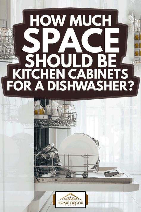 Kitchen Cabinets: Optimal Space for Dishwasher Installation Dishwasher Cabinet Ideas, Kitchen Island With Dishwasher, Old Kitchen Ideas, Dishwasher Cabinet, Modern Home Kitchen, Bedroom Guide, Dishwasher Installation, One Wall Kitchen, Wallpaper Walls Decor