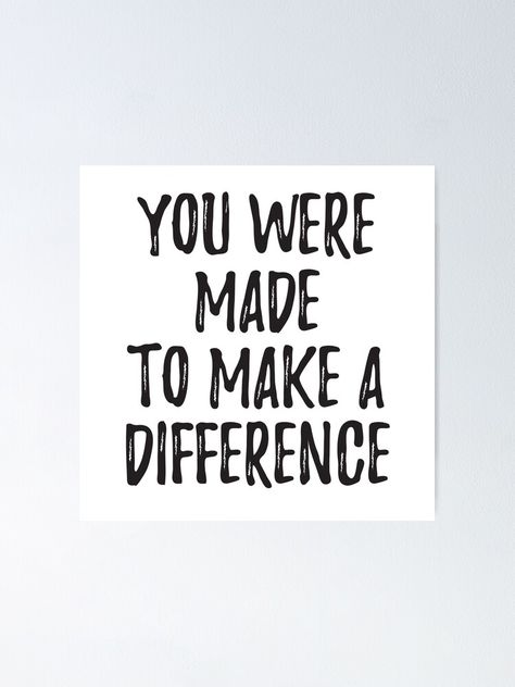 Making A Difference Quotes, Make A Difference Quotes, Twix Cookies, Inspirational Qoutes, You Make A Difference, Feel Good Quotes, School Quotes, Inspirational Posters, Making A Difference