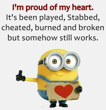 My heart is unlucky in love, but lucky to know how to love. Unlucky In Friendship Quotes, Unlucky In Love Quotes, Minion Stuff, Unlucky In Love, Smarty Pants, Minion Quotes, Minions Quotes, How To Love, Daughter Quotes