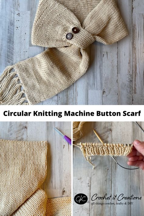 Circular Knitting Machine Button Scarf - Crochet It Creations Button Scarf Knitting Pattern, Crochet Machine Products, Circular Knitting Machine Patterns Projects, Knitting Machine Scarf Patterns Free, Circular Knitting Machine Ideas, Sentra Knitting Machine Patterns, Knitting Machine Recipes, Knitting Machine Scarf Patterns, Addi King Size Knitting Machine Projects