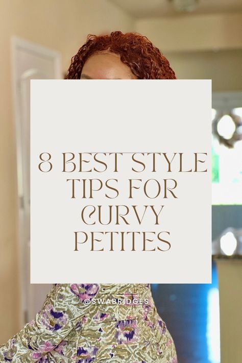 8 best style tips for curvy petites Styles For Petite Curvy, Dresses For Petite Curvy Women, Curvy Petite Fashion Black Women, Petit Plus Size Outfits, Dressing Curvy Petite, How To Style Curvy Petite, Size 16 Petite Women Outfits, 200 Lbs Women Outfit, Petite Size 12 Outfits