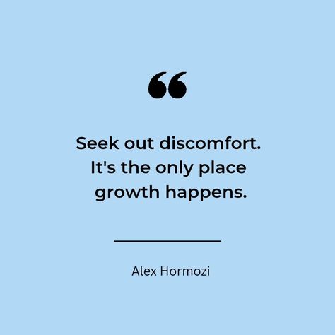 Mindset about personal growth. Quote by Alex Hormozi, American entrepreneur. Good Sales Quotes, Seek Discomfort Quotes, Leila Hormozi Quotes, Seek Discomfort, Alex Hormozi Quotes, Alex Hormozi, Choose Your Hard, Discomfort Quotes, Cold Hard Truth