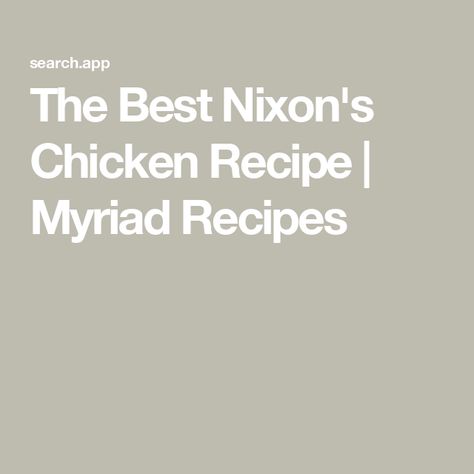 The Best Nixon's Chicken Recipe | Myriad Recipes Bacon Muffins, 4 Ingredient Recipes, Ingredient Substitutions, Cooked Veggies, 4 Ingredient, Love Eat, Chicken Casserole, Cream Of Chicken, Best Recipe