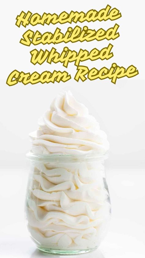 Homemade Stabilized Whipped Cream Recipe Stablized Whipped Cream, Stabilized Whipped Cream Frosting, Perfect Whipped Cream, Peanut Butter Whipped Cream, Homemade Whipped Cream Recipe, Whipped Icing, Flavored Whipped Cream, Whipped Cream Recipe, Stabilized Whipped Cream