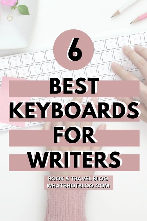 Best Keyboard, Literary Travel, Good Time Management, Freelance Writer, Published Author, Buying Guide, Self Publishing, Screenwriting, Work From Home Jobs