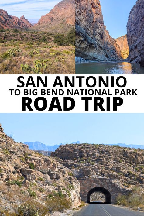 The Window Trail at Big Bend; Rio Grande at Santa Elena Canyon Trail in Big Bend; Roadway tunnel in Big Bend National Park; text: San Antonio to Big Bend National Park road trip. National Park Road Trip Itinerary, Texas Road Trip, Texas Vacation, Travel Texas, 3 Days Trip, Usa Destinations, Texas Vacations, Texas Roadtrip, National Park Road Trip