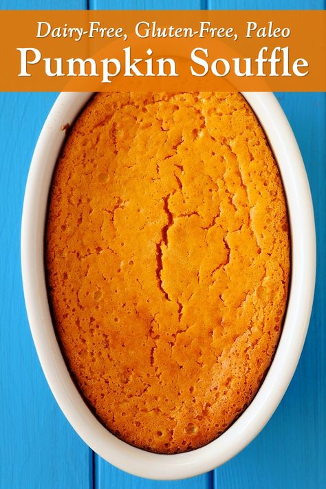 Pumpkin Souffle Recipe, Gluten Free Souffle Recipes, Pumpkin Side Dish Recipes, Dairy Free Pumpkin Custard, Gluten Free Dairy Free Egg Free Pumpkin Recipes, Healthy Sweet Potato Souffle, Whole Pumpkin Recipes, Pumpkin Souffle Easy, Gluten Free Corn Souffle