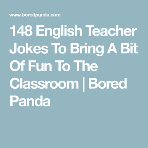 Jokes For English Teachers, English Teacher Jokes, English Teacher Style, English Teacher Quotes Funny, English Teacher Memes Funny, Quotes For English Teacher, English Teacher Vibes, English Teacher Memes, Jokes For Students