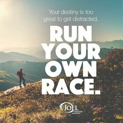 Live your own life Run Your Own Race, Reminder To Myself, Joel Osteen Quotes, Victoria Osteen, Racing Quotes, Encouraging Thoughts, Bible Images, I Quit My Job, Quotes Bible