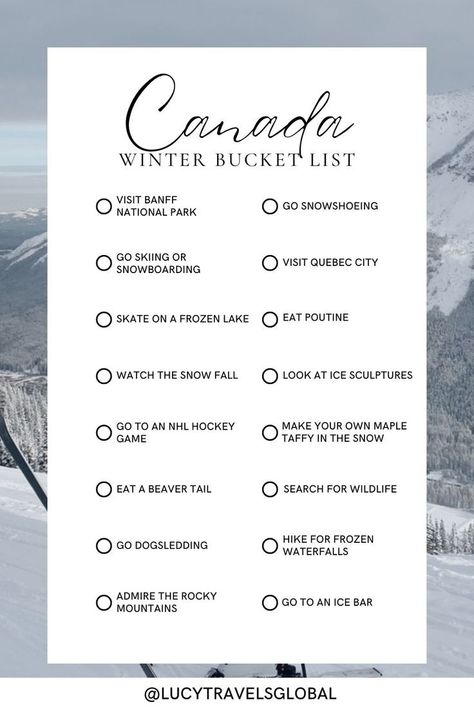 The ultimate bucket list for a winter in Canada Bucket List Canada, Winter In Canada, Canada Bucket List, Canada Winter, Winter Bucket List, Ultimate Bucket List, Ice Bars, Trying New Things, Go Skiing