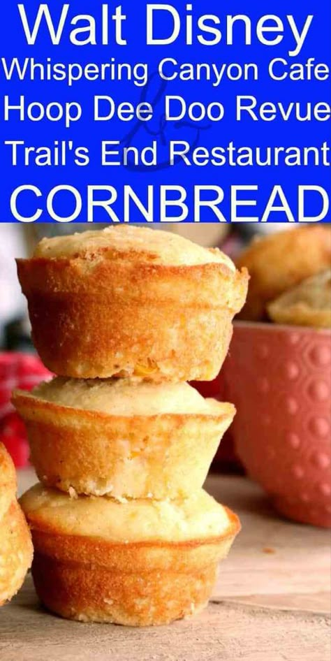 Disneyland Cornbread Recipe, Best Cornbread Muffins, Moist Cornbread Muffins, Hoop Dee Doo Revue, Sweet Cornbread Muffins, Whispering Canyon Cafe, Cornmeal Muffins, Cornbread Recipe Sweet, Cornbread Recipes