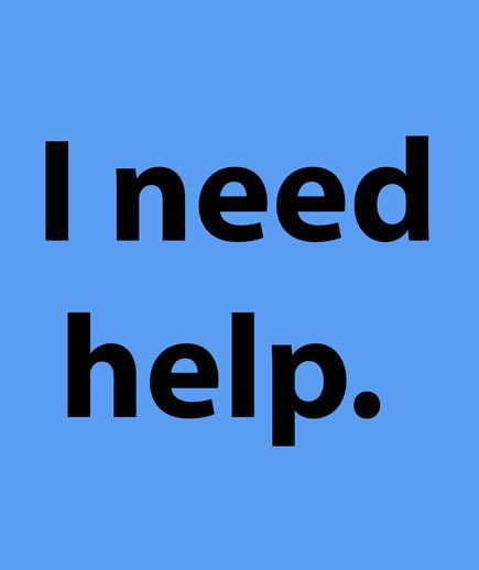 Needing Help Quotes, I Need Help Too Quotes, Need Help Quotes, How To Ask For Help, Asking For Help Quotes, God I Need Your Help, Ask For Help Quotes, I Need A Friend, Help Meme