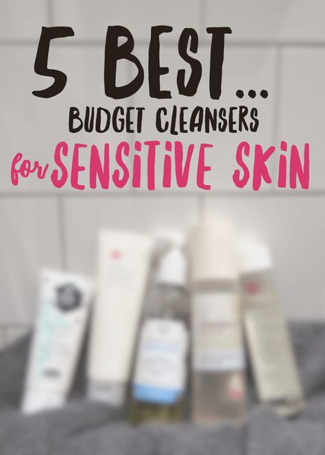 5 best budget cleansers for sensitive skin // Talonted Lex Sensitive Skin Cleanser, Cleansers For Sensitive Skin, Skin Cleanser Diy, Products For Sensitive Skin, Skincare For Sensitive Skin, Sensitive Skincare, Sensitive Skin Care Routine, Healing Skin, Cleanser For Sensitive Skin