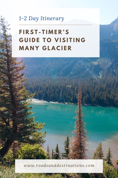 First-Timer’s Guide to Visiting Many Glacier in Glacier National Park: 1 - 2 Day Itinerary - Roads and Destinations Glacier National Park Vacation, Grinnell Lake, Glacier National Park Trip, Glacier Montana, Many Glacier Hotel, Waterton Lakes National Park, Vacation 2024, Many Glacier, Montana Travel